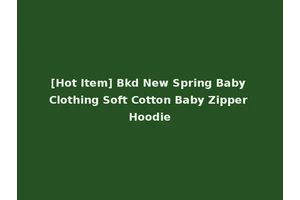 [Hot Item] Bkd New Spring Baby Clothing Soft Cotton Baby Zipper Hoodie