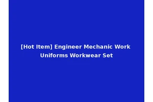 [Hot Item] Engineer Mechanic Work Uniforms Workwear Set