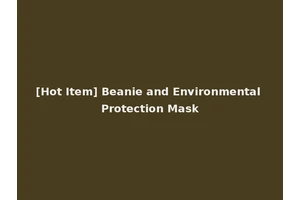 [Hot Item] Beanie and Environmental Protection Mask