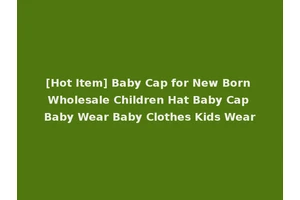 [Hot Item] Baby Cap for New Born Wholesale Children Hat Baby Cap Baby Wear Baby Clothes Kids Wear