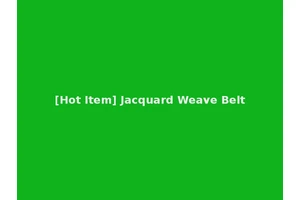 [Hot Item] Jacquard Weave Belt