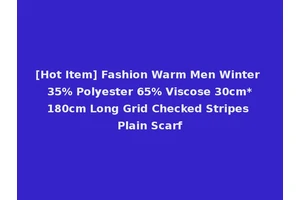 [Hot Item] Fashion Warm Men Winter 35% Polyester 65% Viscose 30cm*180cm Long Grid Checked Stripes Plain Scarf