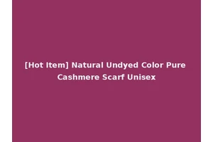 [Hot Item] Natural Undyed Color Pure Cashmere Scarf Unisex
