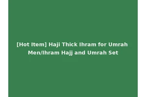 [Hot Item] Haji Thick Ihram for Umrah Men/Ihram Hajj and Umrah Set