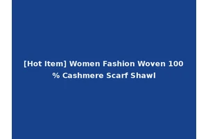 [Hot Item] Women Fashion Woven 100% Cashmere Scarf Shawl