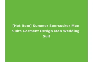 [Hot Item] Summer Seersucker Men Suits Garment Design Men Wedding Suit