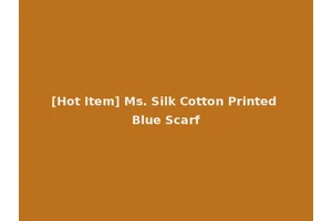 [Hot Item] Ms. Silk Cotton Printed Blue Scarf