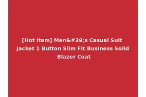 [Hot Item] Men's Casual Suit Jacket 1 Button Slim Fit Business Solid Blazer Coat