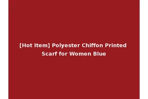 [Hot Item] Polyester Chiffon Printed Scarf for Women Blue