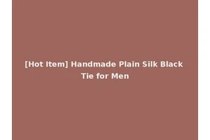[Hot Item] Handmade Plain Silk Black Tie for Men