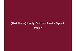 [Hot Item] Lady Cotton Pants Sport Wear