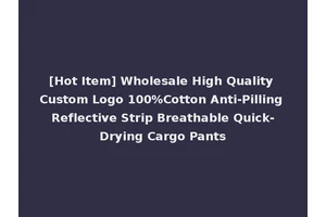 [Hot Item] Wholesale High Quality Custom Logo 100%Cotton Anti-Pilling Reflective Strip Breathable Quick-Drying Cargo Pants