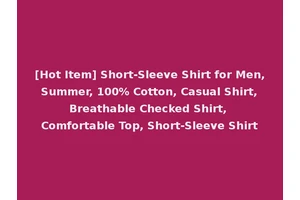 [Hot Item] Short-Sleeve Shirt for Men, Summer, 100% Cotton, Casual Shirt, Breathable Checked Shirt, Comfortable Top, Short-Sleeve Shirt