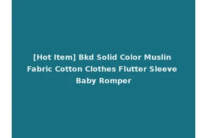 [Hot Item] Bkd Solid Color Muslin Fabric Cotton Clothes Flutter Sleeve Baby Romper