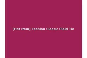 [Hot Item] Fashion Classic Plaid Tie
