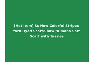 [Hot Item] Ss New Colorful Stripes Yarn Dyed Scarf/Shawl/Kimono Soft Scarf with Tassles