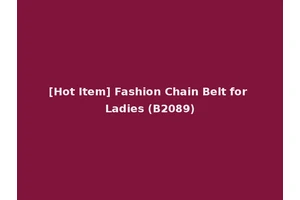 [Hot Item] Fashion Chain Belt for Ladies (B2089)