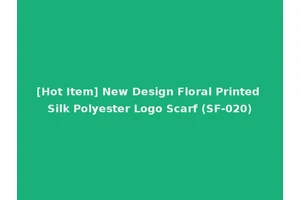 [Hot Item] New Design Floral Printed Silk Polyester Logo Scarf (SF-020)