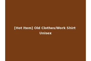[Hot Item] Old Clothes/Work Shirt Unisex
