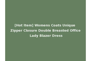[Hot Item] Womens Coats Unique Zipper Closure Double Breasted Office Lady Blazer Dress