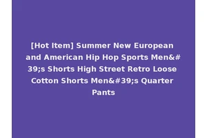 [Hot Item] Summer New European and American Hip Hop Sports Men's Shorts High Street Retro Loose Cotton Shorts Men's Quarter Pants