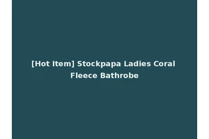 [Hot Item] Stockpapa Ladies Coral Fleece Bathrobe