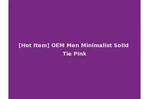 [Hot Item] OEM Men Minimalist Solid Tie Pink