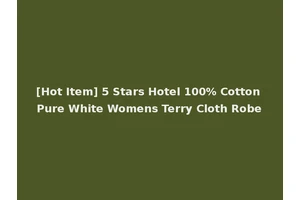 [Hot Item] 5 Stars Hotel 100% Cotton Pure White Womens Terry Cloth Robe