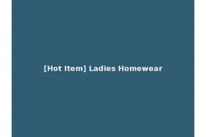 [Hot Item] Ladies Homewear