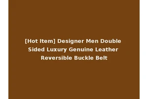 [Hot Item] Designer Men Double Sided Luxury Genuine Leather Reversible Buckle Belt