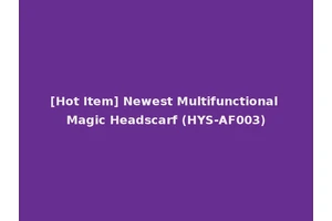 [Hot Item] Newest Multifunctional Magic Headscarf (HYS-AF003)