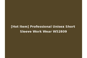 [Hot Item] Professional Unisex Short Sleeve Work Wear W52809