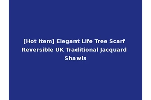[Hot Item] Elegant Life Tree Scarf Reversible UK Traditional Jacquard Shawls