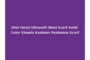 [Hot Item] Ultrasoft Wool Scarf Solid Color Shawls Kashmir Pashmina Scarf