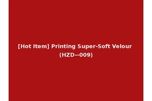 [Hot Item] Printing Super-Soft Velour (HZD--009)
