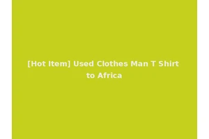 [Hot Item] Used Clothes Man T Shirt to Africa