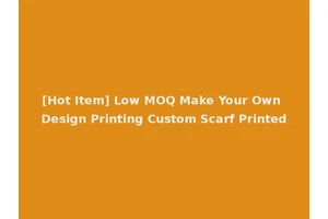 [Hot Item] Low MOQ Make Your Own Design Printing Custom Scarf Printed
