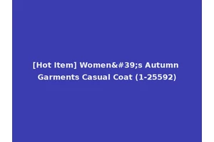 [Hot Item] Women's Autumn Garments Casual Coat (1-25592)