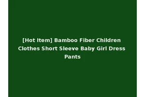 [Hot Item] Bamboo Fiber Children Clothes Short Sleeve Baby Girl Dress Pants