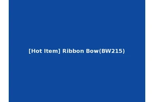 [Hot Item] Ribbon Bow(BW215)