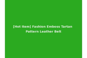 [Hot Item] Fashion Emboss Tartan Pattern Leather Belt