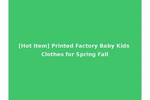 [Hot Item] Printed Factory Baby Kids Clothes for Spring Fall
