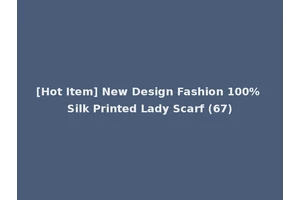 [Hot Item] New Design Fashion 100% Silk Printed Lady Scarf (67)