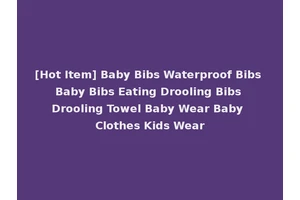 [Hot Item] Baby Bibs Waterproof Bibs Baby Bibs Eating Drooling Bibs Drooling Towel Baby Wear Baby Clothes Kids Wear