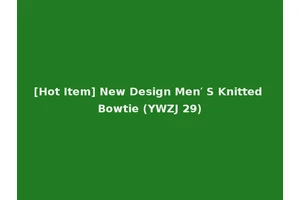 [Hot Item] New Design Men′ S Knitted Bowtie (YWZJ 29)