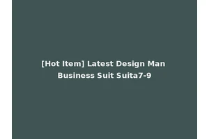 [Hot Item] Latest Design Man Business Suit Suita7-9