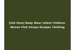 [Hot Item] Baby Wear Infant Children Woven Pink Straps Romper Clothing
