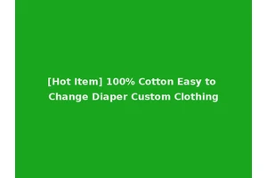 [Hot Item] 100% Cotton Easy to Change Diaper Custom Clothing
