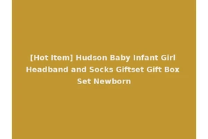 [Hot Item] Hudson Baby Infant Girl Headband and Socks Giftset Gift Box Set Newborn