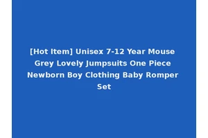 [Hot Item] Unisex 7-12 Year Mouse Grey Lovely Jumpsuits One Piece Newborn Boy Clothing Baby Romper Set
